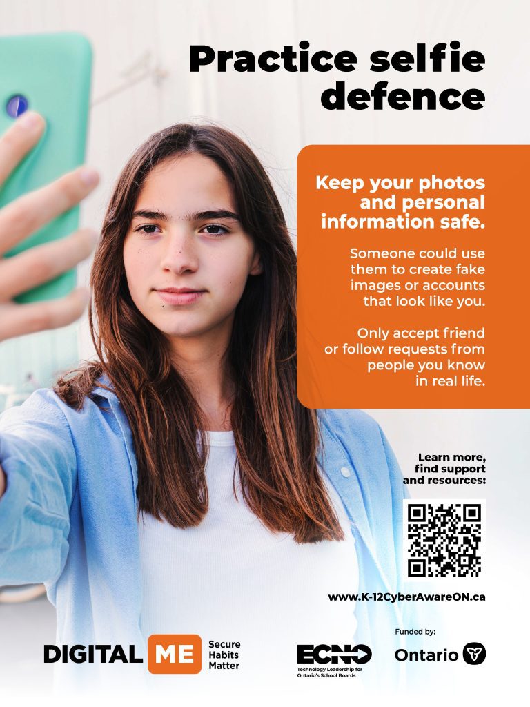 Image of poster that reads "Practice selfie defence. Keep your photos and personal information safe. Someone could use them to create fake images or accounts that look like you. Only accept friend or follow requests from people you know in real life."